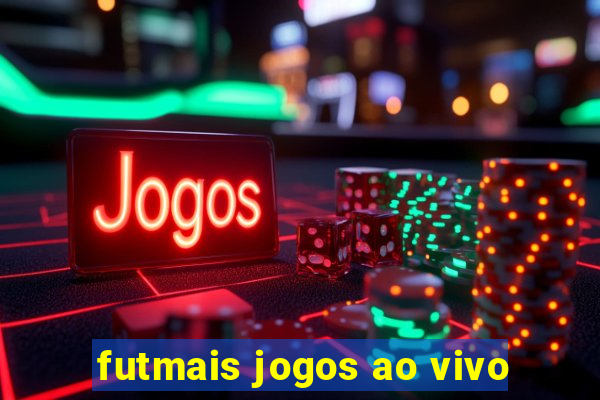 futmais jogos ao vivo